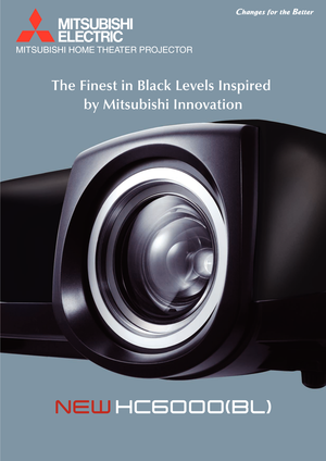 Page 1
MITSUBISHI HOME THEATER PROJECTOR
The Finest in Black Levels Inspired by Mitsubishi Innovation 