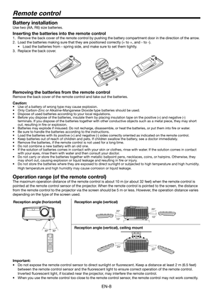 Page 8EN-8
Remote control
Battery installation
Use two (AA, R6) size batteries.
Inserting the batteries into the remote control
1. Remove the back cover of the remote control by pushing the battery compartment door in the direction of the arrow.
2.	 Load	the	batteries	making	sure	that	they	are	positioned	correctly	(+	to	+,	and	-	to	-).
•	 Load	the	batteries	from	-	spring	side,	and	make	sure	to	set	them	tightly.
3. Replace the back cover.
Removing the batteries from the remote control
Remove the back cover of...