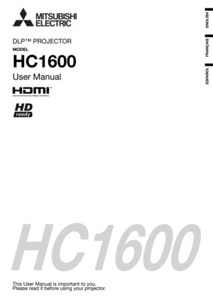 Page 1HC1600
DLP™ PROJECTOR
MODEL
HC1600
User Manual
This User Manual is important to you.
Please read it before using your projector.
ENGLISH ESPAÑOL FRANÇAIS 