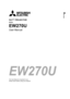 Page 1EW270U
ENGLISH
DLP™ PROJECTOR
MODEL
EW270U
User Manual 
This User Manual is important to you.
Please read it before using your projector. 