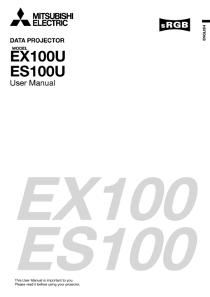 Page 1ENGLISH
EX100
ES100
DATA PROJECTOR
MODEL
EX100U
ES100U
User Manual
This User Manual is important to you.
Please read it before using your projector. 