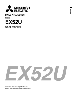 Page 1DATA PROJECTOR 
MODEL 
EX52U
User Manual 
This User Manual is important to you. 
Please read it before using your projector. 
EN
ENGLISH 