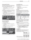 Page 77 Appendices 75
In the U.S. call 1(877) 675-2224 for assistance.
Using HDMI Control
As an example of using HDMI Control, press P L AY on 
the device itself to:
Power on the TV•	
Switch to the device (no need to display the •	
Activity menu)
Begin play of the device•	
Direct Keys
Test your equipment with the TV’s remote control to 
find additional supported commands.  See the table 
below for commands that may be available, depending 
on the individual device.
CEC-enabled VCR, DVD, and DVR functions that...