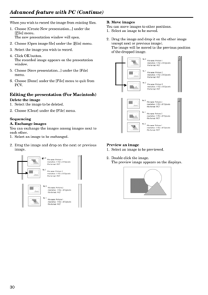 Page 3030
When you wish to record the image from existing files.
1. Choose [Create New presentation...] under the
[
File] menu.
The new presentation window will open.
2. Choose [Open image file] under the [
File] menu.
3. Select the image you wish to record.
4. Click OK button.
The recorded image appears on the presentation
window.
5. Choose [Save presentation...] under the [File]
menu.
6. Choose [Done] under the [File] menu to quit from
PCV.
Editing the presentation (For Macintosh)
Delete the image
1. Select...
