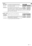 Page 17EN – 17
ENGLISH
5 SIGNAL
HORIZ. POSITION ....Use to adjust the horizontal position of the image.
VERT. POSITION .....Use to adjust the vertical position of the image.
FINE SYNC. ....... Use to synchronize the projector with PC input signals so
that the image is not blurred.
TRACKING ......... Use to avoid image noise such as wide stripes.
COMPUTER INPUT ....The unit adjusts itself automatically when connected to
either DVD players with a component video output
terminal (YC
BCR or YPBPR) or equipment with...