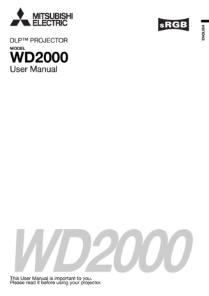 Page 1WD2000
DLP™ PROJECTOR
MODEL
WD2000
User Manual
This User Manual is important to you.
Please read it before using your projector.
ENGLISH 