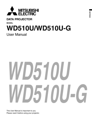 Page 1DATA PROJECTOR 
MODEL 
WD510U/WD510U-G
User Manual 
This User Manual is important to you. 
Please read it before using your projector. 
EN
ENGLISH 