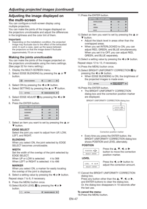 Page 47EN-47
11. Press the ENTER button.
SETTING - BLACK LEVEL
INTERLOCKED
RED
GREENON
0
0
BLUE
0
12. Select an item you want to set by pressing the  or 
 button.
t EKVTUUIFCMBDLMFWFMJOBSFBTPUIFSUIBOUIF
overlapped areas. 
t 8IFOZPVTFU*/5&3-0$,&%UP0/
ZPVDBO
adjust RED, GREEN, and BLUE simultaneously. 
When you set it to OFF, you can adjust RED, 
GREEN, and BLUE separately. 
13. 
Select a setting value by pressing the  or  button. 
Repeat steps 12 to 13, if necessary. 
14. Press the MENU...