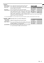 Page 17EN Ð 17
ENGLISH
5 SIGNAL
HORIZ. POSITION ....Use to adjust the horizontal position of the image.
VERT. POSITION .....Use to adjust the vertical position of the image.
FINE SYNC. ....... Use to synchronize the projector with PC input signals so
that the image is not blurred.
TRACKING ......... Use to avoid image noise such as wide stripes.
COMPUTER INPUT ....The unit adjusts itself automatically when connected to
either DVD players with a component video output
terminal (YC
BCR or YPBPR) or equipment with...