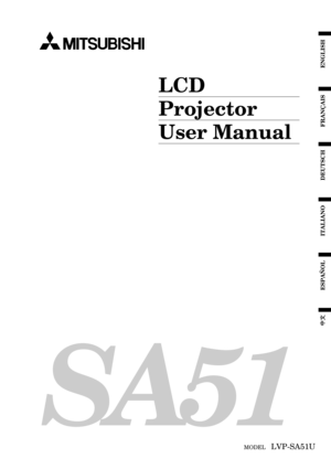 Page 1EN – 1
ENGLISH
SA51
LCD
Projector
User Manual
MODEL   LVP-SA51U
FRANÇAIS
DEUTSCH
ITALIANO
ESPAÑOL 