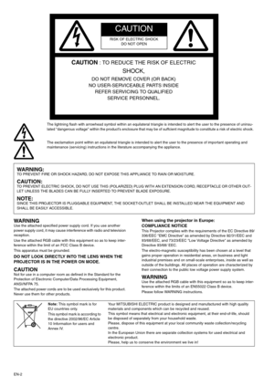 Page 2EN-2The lightning flash with arrowhead symbol within an equilateral triangle is intended to alert the user to the presence of uninsu-
lated dangerous voltage within the product’s enclosure that may be of suffcient magnitude to constitute a risk of electric shock. 
The exclamation point within an equilateral triangle is intended to alert the user to the presence of important operating and 
maintenance (servicing) instructions in the literature accompanying the appliance. 
WARNING Use the attached...