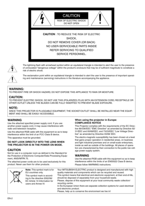 Page 2
EN-2The lightning flash with arrowhead symbol within an equilatera
l triangle is intended to alert the user to the presence 
of uninsulated dangerous voltage within the product’s enclosure that may be of suffcient magnitude to constitute a 
risk of electric shock. 
The exclamation point within an equilateral triangle is intend ed to alert the user to the presence of important operat-
ing and maintenance (servicing) instructions  in the literature accompanying the appliance. 
WARNING 
Use the attached...