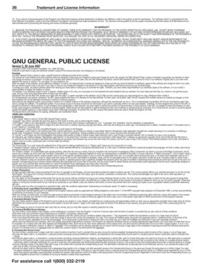 Page 3636 Trademark and License Information
For assistance call 1(800) 332-2119
GNU GENERAL PUBLIC LICENSE
Version 3, 29 June 2007Copyright © 2007 Free Software Foundation, Inc. Everyone is permitted to copy and distribute verbatim copies of this lic\
ense document, but changing it is not allowed.PreambleThe GNU General Public License is a free, copyleft license for software and other kinds of works.The licenses for most software and other practical works are designed to take away your freedom to share and...