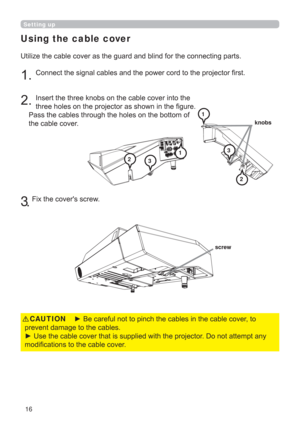 Page 1616
Using the cable cover
QJSDUWV
UVW



WKHFDEOHFRYHU

3

)L[WKHFRYHU
VVFUHZ
Setting up
y%HFDUHIXOQRWWRSLQFKWKHFDEOHVLQWKHFDEOHFRYHUWR
SUHYHQWGDPDJHWRWKHFDEOHV
y8VHWKHFDEOHFRYHUWKDWLVVXSSOLHGZLWKWKHSURMHFWRURQRWDWWHPSWDQ\
PRGL