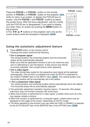 Page 2626
CALIBRATION
KEYSTONE/
ASPECTACCENTUALIZERHDCR
AV MUTE
ESC MENU
IWB
AUTO
PAGE
DOWN
ON
OFF
FREEZE
UP

FOCUSD-ZOOM
>)
î
VOLUMEMAGNIFYMYBUTTON
INPUT
PERFECT FITTEMPLATE
Operating

3UHVVAUTOEXWWRQRQWKHUHPRWHFRQWURO
3UHVVLQJWKLVEXWWRQSHUIRUPVWKHIROORZLQJ
Using the automatic adjustment feature
For a computer signal 
DO
SKDVHZLOOEHDXWRPDWLFDOO\DGMXVWHG
H
SULRUWRDWWHPSWLQJWRXVHWKLVIHDWXUH$GDUNSLFWXUHPD\VWLOOEH

For a video signal 
OOEHVHOHFWHG...