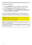 Page 2222
Power on/off

GXULQJXVHRUMXVWDIWHUXVHVLQFHLWLVWRRKRW
y5HPRYHWKHSRZHUFRUGIRUFRPSOHWHVHSDUDWLRQ7KHSRZHURXWOHWVKRXOGEH
FORVHWRWKHSURMHFWRUDQGHDVLO\DFFHVVLEOHWARNING
3UHVVWKHSTANDBY/ONEXWWRQRQWKHSURMHFWRURUWKHUHPRWHFRQWURO
7KHPHVVDJH