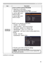 Page 6363
OPTION menu
ItemDescription
SCHEDULE
( Continued )
■ How to edit the selected PROGRAM
1.  Select from 1 to 20 events.  
Use the ▲/▼ cursor buttons to select.  
Press ► cursor button to set the TIME and EVENT.
2. Use the ◄/► cursor 
buttons to select.
3. Use the ◄/► cursor 
buttons to adjust.
EVENT can be selected as listed below. ◦ POWER − ON, STANDBY
◦ INPUT SOURCE − "input source"channel
◦ MY IMAGE − IMAGE-1 to 4, IMAGE OFF
◦ MESSENGER − TEXT-1 to 12, TEXT OFF
◦ 
ECO MODE − OFF, ECO-1,...