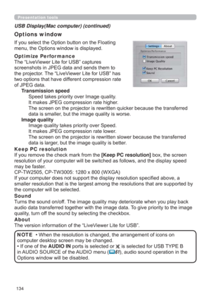 Page 134134
Presentation tools
,I\RXVHOHFWWKH2SWLRQEXWWRQRQWKH)ORDWLQJ
PHQXWKH2SWLRQVZLQGRZLVGLVSOD\HG
Optimize Perfor mance
7KH³/LYH9LHZHU/LWHIRU86%´FDSWXUHV
VFUHHQVKRWVLQ-3(*GDWDDQGVHQGVWKHPWR
WKHSURMHFWRU7KH