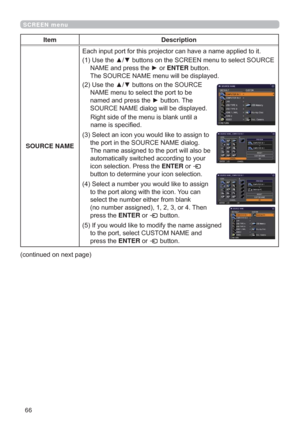 Page 6666
SCREEN menu
Item Description
SOURCE NAMEW

1$0(DQGSUHVVWKHyRUENTEREXWWRQ
7KH6285&(1$0(PHQXZLOOEHGLVSOD\HG
8VHWKHxzEXWWRQVRQWKH6285&(
1$0(PHQXWRVHOHFWWKHSRUWWREH
QDPHGDQGSUHVVWKHyEXWWRQ7KH
6285&(1$0(GLDORJZLOOEHGLVSOD\HG
5LJKWVLGHRIWKHPHQXLVEODQNXQWLOD
QDPHLVVSHFL¿HG
6HOHFWDQLFRQ\RXZRXOGOLNHWRDVVLJQWR
WKHSRUWLQWKH6285&(1$0(GLDORJ
7KHQDPHDVVLJQHGWRWKHSRUWZLOODOVREH...