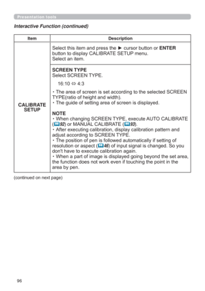 Page 9696
Presentation tools
Interactive Function (continued)
ItemDescription
CALIBRATE 
SETUP6HOHFWWKLVLWHPDQGSUHVVWKHyFXUVRUEXWWRQRUENTER
EXWWRQWRGLVSOD\&$/,%5$7(6(783PHQX
6HOHFWDQLWHP
SCREEN TYPE
6HOHFW6&5((17