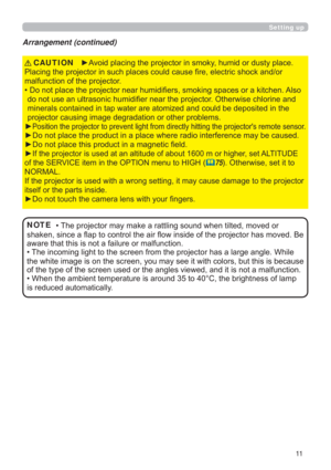 Page 1111
Setting up
Arrangement (continued)
y$YRLGSODFLQJWKHSURMHFWRULQVPRN\KXPLGRUGXVW\SODFH
VKRFNDQGRU
PDOIXQFWLRQRIWKHSURMHFWRU
‡NLWFKHQ$OVR
GRQRWXVHDQXOWUDVRQLFKXPLGL