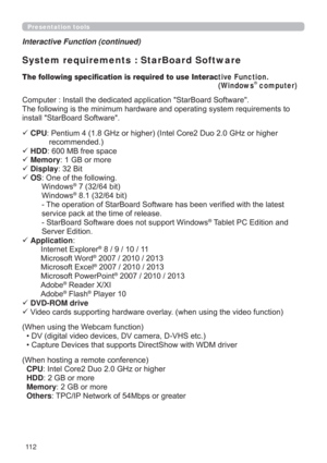 Page 11211 2
Presentation tools
Interactive Function (continued)
H
LUHPHQWVWR
LQVWDOO6WDU%RDUG6RIWZDUH
9CPU
U
UHFRPPHQGHG
9HDD0%IUHHVSDFH
9Memory*%RUPRUH
9Display%LW
9OS
2QHRIWKHIROORZLQJ

:LQGRZV®ELW
:LQGRZV®ELW
7KHRSHUDWLRQRI6WDU%RDUG6RIWZDUHKDVEHHQYHUL