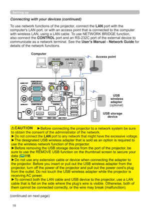 Page 1616
Setting up
USB storage 
device
Connecting with your devices (continued)
7RXVHQHWZRUNIXQFWLRQVRIWKHSURMHFWRUFRQQHFWWKHLANSRUWZLWKWKH
WRWKHFRPSXWHU
ZLWKZLUHOHVV/$1XVLQJD/$1FDEOH7RXVH1(7:25.%5,*(IXQFWLRQ
DOVRFRQQHFWWKHCONTROL
FRPPXQLFDWHDVDQHWZRUNWHUPLQDO6HHWKH Users Manual - Network GuideIRU
GHWDLOVRIWKHQHWZRUNIXQFWLRQV


y
RQRWFRQQHFWWKHLAN
LVUHTXLUHGWR
XVHWKHZLUHOHVVQHWZRUNIXQFWLRQRIWKLVSURMHFWRU
RMHFWRUEH
VHFXUH\RXU
GDWD
	11 9)...