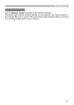 Page 8383
NETWORK menu
6HHWKH Network GuideIRUGHWDLOVRI1(7:25.RSHUDWLRQ
FDXVHWURXEOHRQ
EHIRUHFRQQHFWLQJ
WRDQH[LVWLQJDFFHVVSRLQWRQ\RXUQHWZRUN
1(7:25.PHQX 