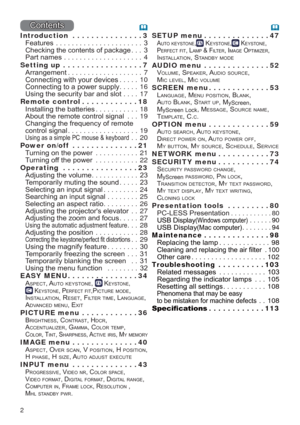 Page 22
&RQWHQWV
Introduction ...............3
)HDWXUHV 
&KHFNLQJWKHFRQWHQWVRISDFNDJH 
3DUWQDPHV4
Setting up  .................7
$UUDQJHPHQW7
&RQQHFWLQJZLWK\RXUGHYLFHV10
&RQQHFWLQJWRDSRZHUVXSSO\16
8VLQJWKHVHFXULW\EDUDQGVORW17
Remote control ............18
,QVWDOOLQJWKHEDWWHULHV18
$ERXWWKHUHPRWHFRQWUROVLJQDO   19
&KDQJLQJWKHIUHTXHQF\RIUHPRWH
FRQWUROVLJQDO19...