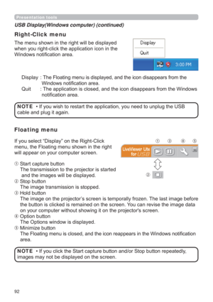 Page 9292
Presentation tools
LVSOD\ H
:LQGRZVQRWL¿FDWLRQDUHD
4XLW GRZV
QRWL¿FDWLRQDUHD 7KHPHQXVKRZQLQWKHULJKWZLOOEHGLVSOD\HG
ZKHQ\RXULJKWFOLFNWKHDSSOLFDWLRQLFRQLQWKH
:LQGRZVQRWL¿FDWLRQDUHD
USB Display(Windows computer) (continued)
Right-Click menu
H86%
FDEOHDQGSOXJLWDJDLQNOTE
,I\RXVHOHFW³LVSOD\´RQWKH5LJKW&OLFN
PHQXWKH)ORDWLQJPHQXVKRZQLQWKHULJKW
ZLOODSSHDURQ\RXUFRPSXWHUVFUHHQ
.6WDUWFDSWXUHEXWWRQ
7KHWUDQVPLVVLRQWRWKHSURMHFWRULVVWDUWHG...