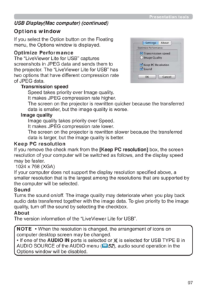 Page 9797
Presentation tools
,I\RXVHOHFWWKH2SWLRQEXWWRQRQWKH)ORDWLQJ
PHQXWKH2SWLRQVZLQGRZLVGLVSOD\HG
Optimize Perfor mance
7KH³/LYH9LHZHU/LWHIRU86%´FDSWXUHV
VFUHHQVKRWVLQ-3(*GDWDDQGVHQGVWKHPWR
WKHSURMHFWRU7KH