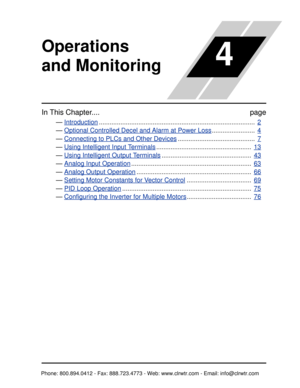 Page 162Operations 
and Monitoring
In This Chapter....page
— Introduction.......................................................................................   2
— Optional Controlled Decel and Alarm at Power Loss........................   4
— Connecting to PLCs and Other Devices...........................................   7
— Using Intelligent Input Terminals.....................................................   13
— Using Intelligent Output Terminals..................................................   43...