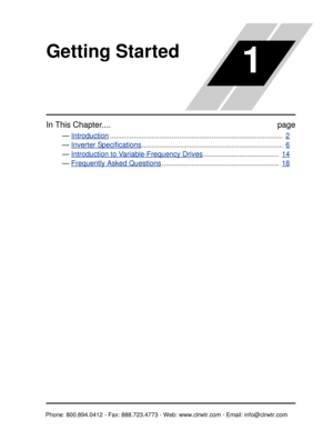 Page 22Getting Started
In This Chapter....page
— Introduction.......................................................................................   2
— Inverter Specifications.......................................................................   6
— Introduction to Variable-Frequency Drives......................................   14
— Frequently Asked Questions...........................................................   18
1

Phone: 800.894.0412 - Fax: 888.723.4773 - Web: www.clrwtr.com - Email:...