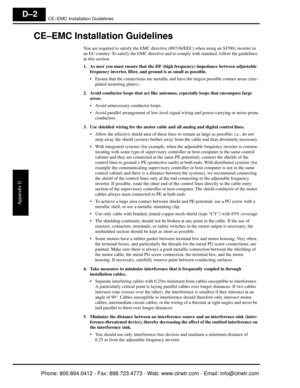 Page 379CE–EMC Installation Guidelines
Appendix D
D–2
CE–EMC Installation Guidelines
You are required to satisfy the EMC directive (89/336/EEC) when using an SJ7002 inverter in 
an EU country. To satisfy the EMC directive and  to comply with standard, follow the guidelines 
in this section.
1. As user you must ensure that the HF (hig h frequency) impedance between adjustable 
frequency inverter, filter, and ground is as small as possible.
 Ensure that the connections are metallic and have the largest possible...