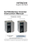 Page 1SJ7002Series Inverter 
Instruction Manual
• Three-phase Input 200V Class
 Three-phase Input 400V Class
After reading this manual,
keep it handy for future reference.
Hitachi Industrial Equipment Systems Co., Ltd.
Manual Number: NB206XA October 2009
U.S. Version Models European Version Models
Cover

Phone: 800.894.0412   