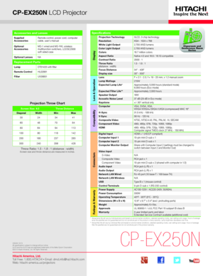 Page 1CP-EX250N LCD Projector
*   Actual lamp life will vary by individual lamp and based on environmental conditions, selected operating mode, user settings and usage. H\
ours of average lamp life specified are not guaranteed and do not constitute part of the product or lamp warranty. Lamp brightness decreases over time.**   Actual filter life will vary by individual filter and based on envir\
onmental conditions, selected operating mode, user settings and usage. H\
ours of average filter life specified are...