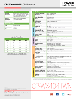 Page 4CP-WX4041WN LCD Projector
*   Actual filter life will vary by individual filter based on environmental conditions, selected operating mode, user settings and usage. H\
ours of average filter life specified are not guaranteed and do not constitute part of the product warranty.**   Actual lamp life will vary by individual lamp based on environmental conditions, selected operating mode, user settings and usage. H\
ours of average lamp life specified are not guaranteed and do not constitute part of the...