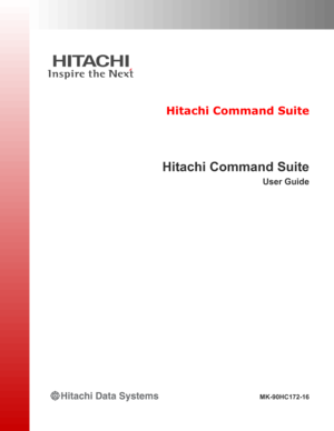 Page 1Hitachi Command Suite
Hitachi Command Suite User Guide
MK-90HC172-16 