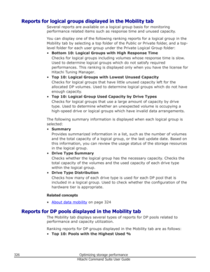 Page 326Reports for logical groups displayed in the Mobility tabSeveral reports are available on a logical group basis for monitoringperformance related items such as response time and unused capacity.
You can display one of the following ranking reports for a logical group in the
Mobility tab by selecting a top folder of the Public or Private folder, and a top-
level folder for each user group under the Private Logical Group folder:
• Bottom 10: Logical Groups with High Response Time
Checks for logical groups...