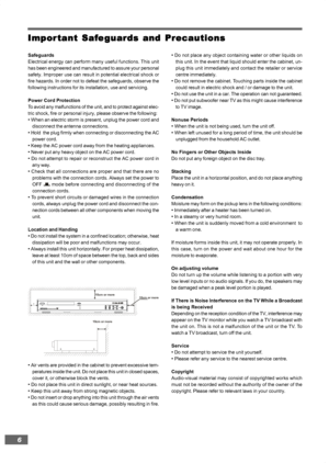 Page 66
Impor ImporImpor Impor
Impor
tant Saf tant Saftant Saf tant Saf
tant Saf
e ee e
e
guar guarguar guar
guar
ds and Pr ds and Prds and Pr ds and Pr
ds and Pr
ecautions ecautionsecautions ecautions
ecautions
• Do not place any object containing water or other liquids on
this unit. In the event that liquid should enter the cabinet, un-
plug this unit immediately and contact the retailer or service
centre immediately.
• Do not remove the cabinet. Touching parts inside the cabinet
could result in electric...