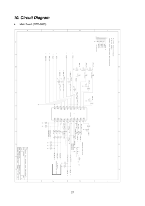 Page 27 
 
27
10. Circuit Diagram 
¾  Main Board (PWB-0885) 
 
 
 