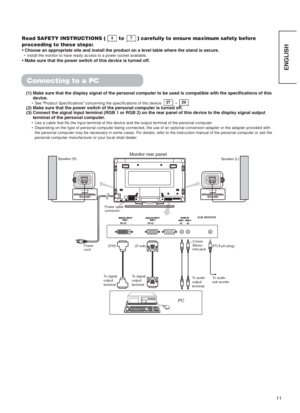 Page 1311
ENGLISH
Read SAFETY INSTRUCTIONS (        to        ) carefully to ensure maximum safety before
proceeding to these steps:
• Choose an appropriate site and install the product on a level table where the stand is secure.
• Install the monitor to have ready access to a power socket available.
• Make sure that the power switch of this device is turned off.
74
(1) Make sure that the display signal of the personal computer to be used is compatible with the specifications of this
device.
• See Product...