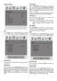 Page 24
-23-
Feature Menu
FEATURE
Sleep Timer
Child Lock
Language
PIP
PA P
PIP
In theFeature menu, highlight PIPitem by pressing
a/bbuttons. Press`button to enter PIPsubmenu:
PIP
PIP Position PIP Picture
PIP Source
PIP SWAP PIP ON-OFF
Off
PIP ON-OFF
You can activate or deactivate PIP mode by pressing
_/`button.
PIP Picture
Press`button to enter PIP Picturesubmenu. Ad-
justments of Contrast, Brightness, Sharpness, Colour,
Reset and Store items in this part are identical with
Picture menu in the analogue TV menu...