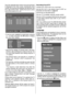 Page 20
- 19 -
Up to five separate timer events can be set and each
is displayed in the Timer screen, showing the event
number, the channel to be selected, the start time, end
time, date and the mode - whether that event is active
(and will be acted on) or not.
SELECTiMENU
TIMER MENUNo  Channel Name           Start     End     Date                  Mode
1.    ITV 1                          20:00   21:00  12/05/2005         Active
2.    BBC ONE                  00:00   00:00   01/01/2005        Inactive
3....