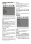 Page 22- 21 -
Analogue TV Menu System
Picture Menu
PICTURE
Mode
Contrast
Brightness
Sharpness
Colour
In the picture menu; if PC, YPbPr or HDMI modes is
selected, resolution information is displayed at the
bottom of the menu OSD.
Mode
By pressing a / b  button, select Mode. Press _ / `button to choose from one of these options: Cinema,
Dynamic and Natural.
Contrast/Brightness/Sharpness/Colour/Hue
By pressing a / b button, select the desired Option.
Press 
_ / ` button to set the level.
Hint: Hue is displayed in...