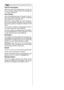 Page 32- 31 -
Tips
Care Of The Screen
Clean the screen with a slightly damp, soft cloth. Do
not use abrasive solvents as they may damage the
TV screen coating layer.
Poor Picture
Have you selected the correct TV system? Is your TV
set or house aerial located too close to non-earthed
audio equipment or neon lights, etc.?
Mountains or high buildings can cause double pic-
tures or ghost images. Sometimes you can improve
the picture quality by changing the direction of the
aerial.
Is the picture or Teletext...