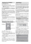 Page 11
English-10-
Switching The TV ON/OFF
To switch the TV on:
Your TV will switch on in two steps:
1-Connect the power cord to the system. Press Power
ON/OFF switch. Then the TV switches itself to
stand-by mode (optional).
Note that the TV will always switch to stand-by mode,
if you press POWER ON/OFF button whileChild Lock
is set to ON.
2- To switch on the TV from stand-by mode either:
Press a digit button on the remote control so that a
programme number is selected, or Press the  -P/CH
or  P/CH+  button on...