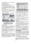 Page 15
English-14-
Press thebutton to cancel the editing or OKbutton
to save the new name.
Adding locks to channels
Channel Locking provides a password-protected ac-
cess to channels selected by parents.
In order to lock a channel you should know the Paren-
tal Lock password (default value is set to 0000 in the
factory and can only be changed from the Configu-
ration Menu ).
By pressing
orbuttons, highlight the channel
to be locked and select the “Lock”option by press-
ing
orbuttons.Then press the OKbutton, a...