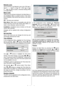 Page 19
English-18-
Maturity Lock:
Use or buttons to set Maturity Lock to the “Off, Age 4,
Age 5...........Age17 or Age 18”. (“Off, Age 4, Age
5,..., Age 18, above 6 years, Universal viewing (FRA)
or X-rated ESP”.)
Menu Lock:
There you can set/reset locking for the Main Menu or
the Installation Menu to restrict access. If the menu
lock is disabled, there will be free access to the menu
system.
Off:All menus are unlocked.
Main Menu: Main menu is accessible only with the
correct lock key. So the user cannot add,...