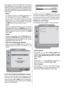 Page 24
English-23-
By moving the cursor in four directions you can reach
20 programmes in the same page. You can scroll the
pages up or down by pressing the navigation buttons
to see all the programmes in TV mode (except the AV
mode). By cursor action, programme selection is done
automatically.
Name:
To change the name of a decided programme, se-
lect the programme and press the REDbutton.
The first letter of the selected name will be high-
lighted. Press
a/bbutton to change that letter and
_/`button to select...